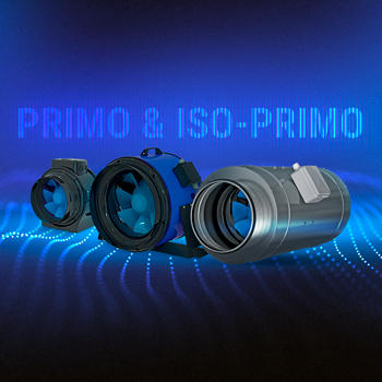 PRIMO та ISO-PRIMO: канальні вентилятори нового покоління